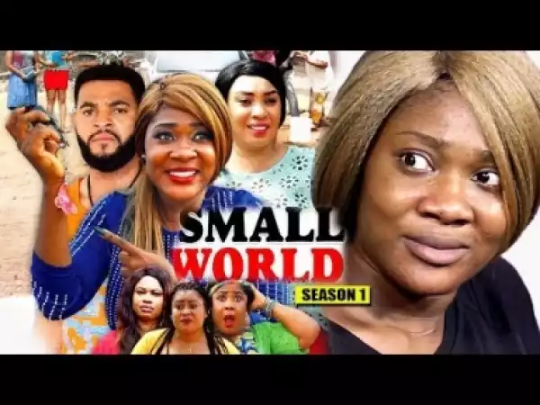 Video: Small World Season 1 - Mercy Johnson - 2018 Latest Nigerian Nollywood Movie
